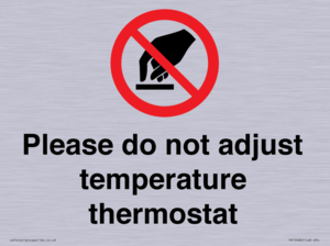Please do not adjust temperature thermostat